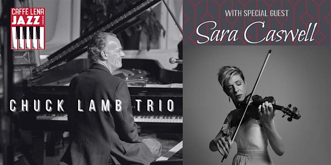 JAZZ at Caffe Lena: The Chuck Lamb Trio with Special Guest Sara Caswell