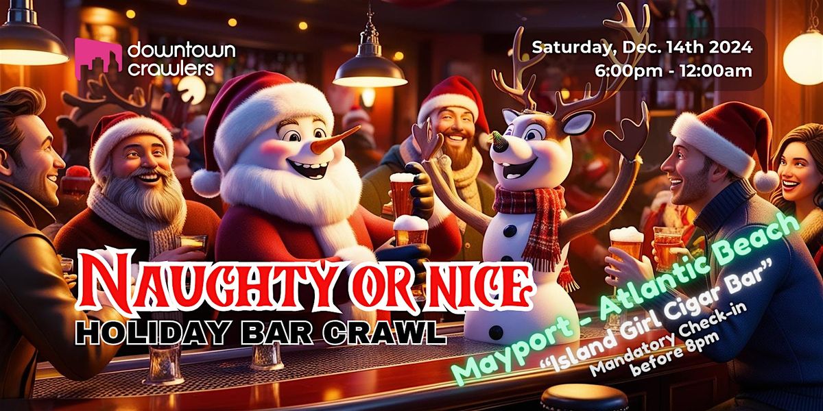 Naughty or Nice Holiday Bar Crawl - Atlantic Beach(Mayport)