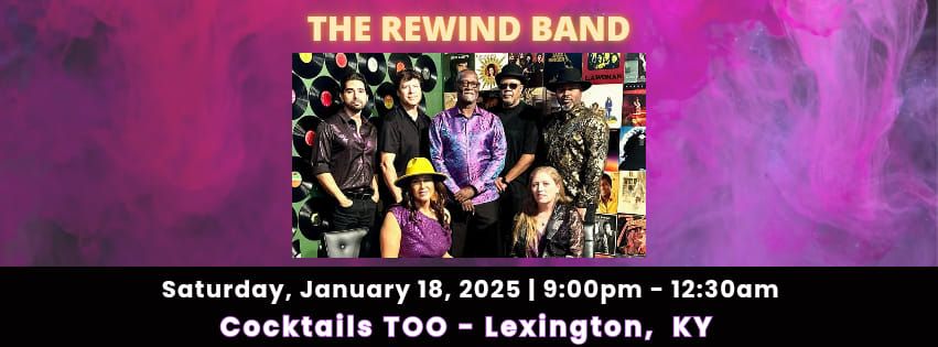 The Rewind Band will be at Cocktails TOO!