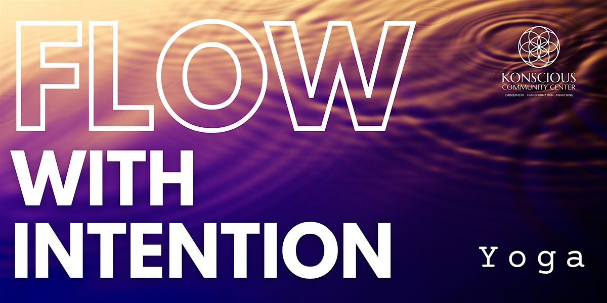 FLOW WITH INTENTION: A Grounding Yoga Experience