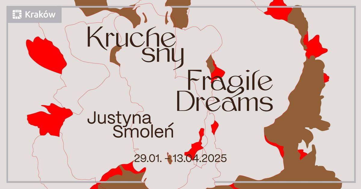 Justyna Smole\u0144: Kruche sny | Fragile Dreams