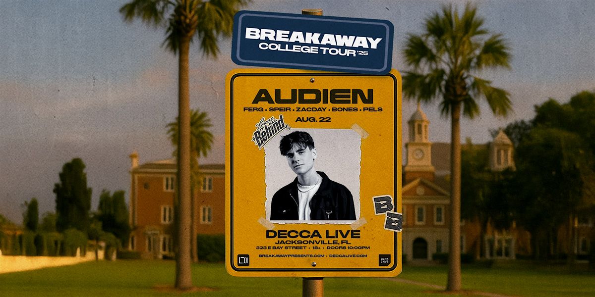 Audien: Breakaway College Tour | Friday 8.22.25