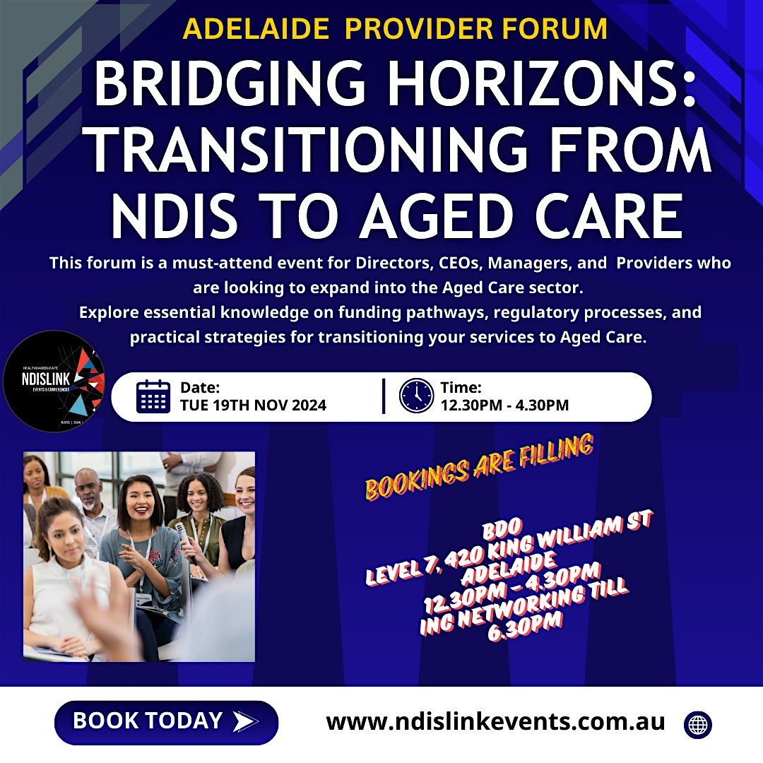 Adelaide Provider Symposium : Transitioning from NDIS to Aged Care