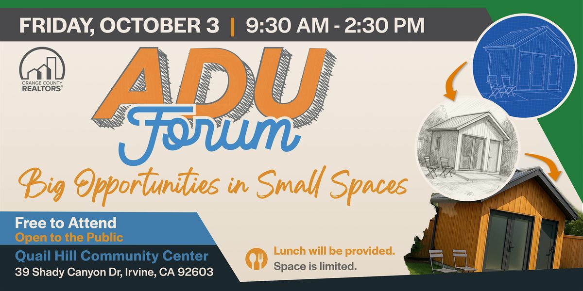ADU Forum: Big Opportunities in Small Spaces