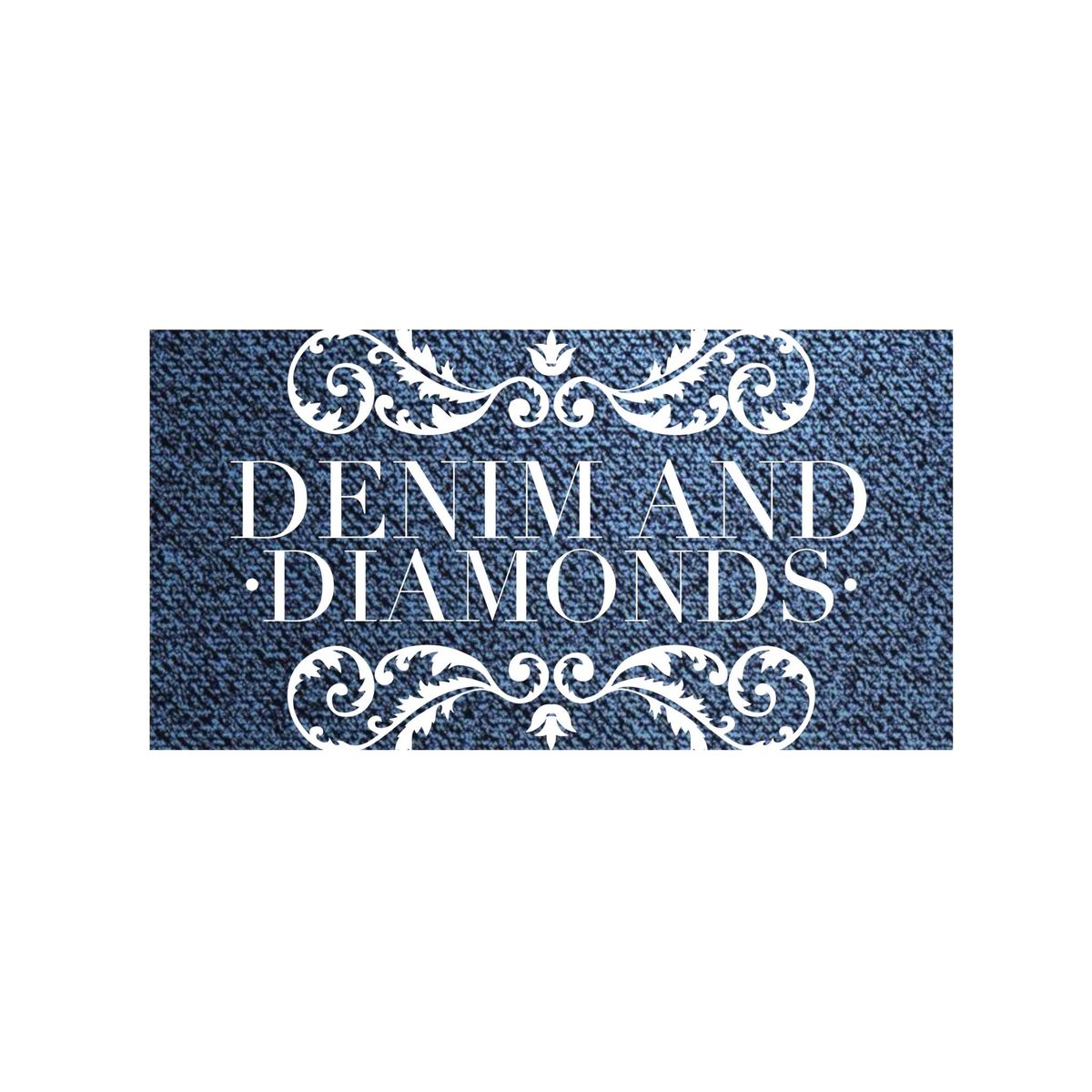 Denim and Diamonds 