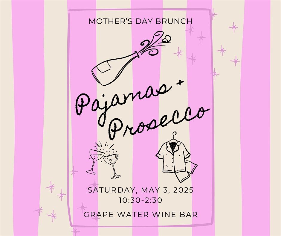 Pajamas + Prosecco Mother's Day Brunch