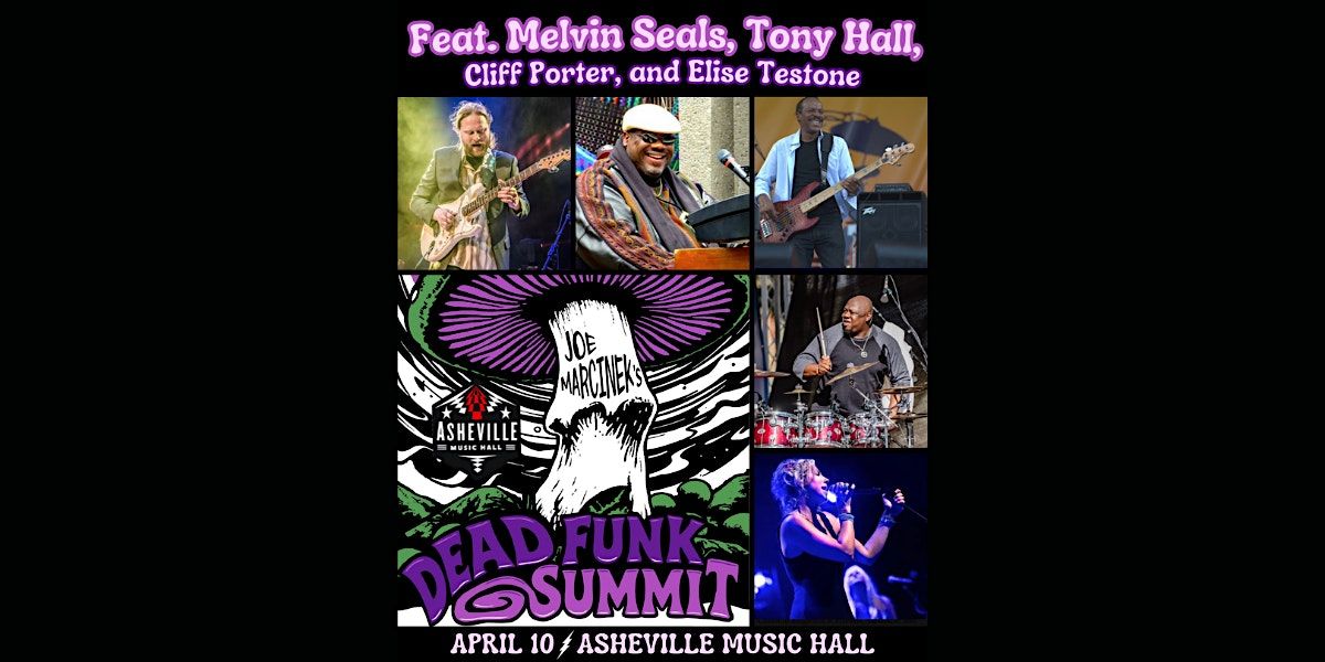 Joe Marcinek\u2019s Dead Funk Summit ft. Melvin Seals, Tony Hall and More!