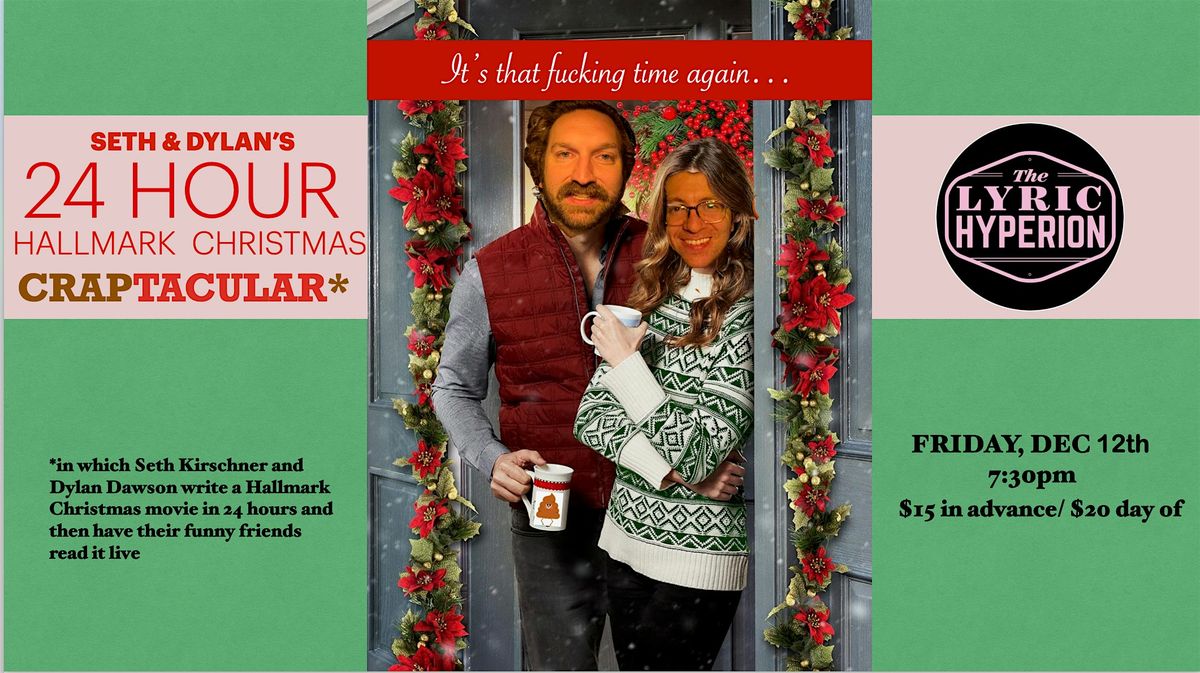Seth & Dylan's 24 Hour Hallmark Holiday Movie Craptacular!