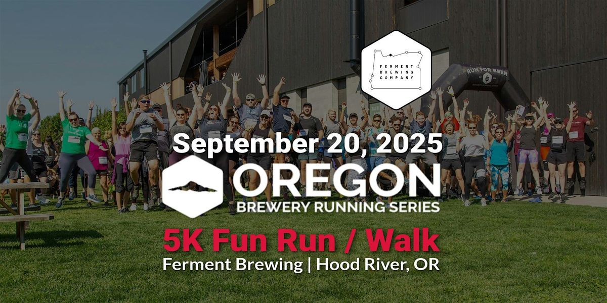 5k Beer Run - Ferment Brewing | 2025 OR Brewery Running Series