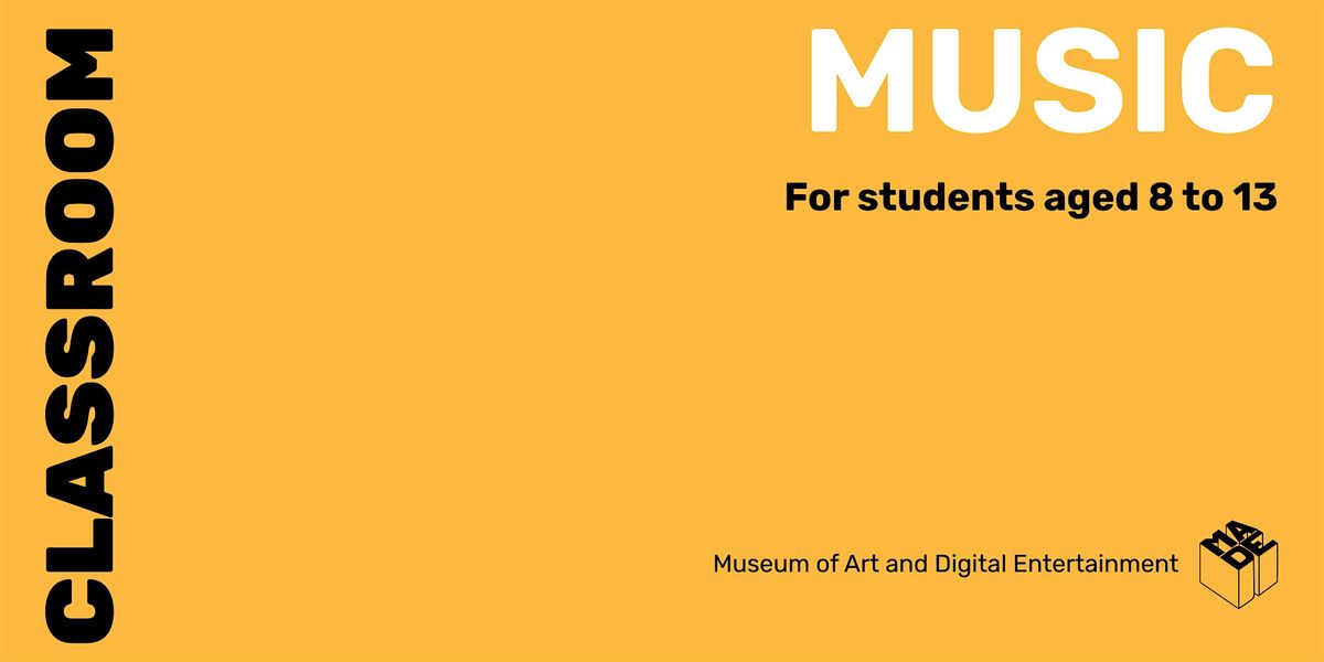 MADE Classroom: Music in Games