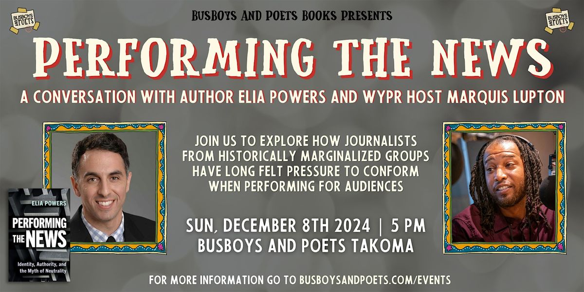 PERFORMING THE NEWS | A Busboys and Poets Books Presentation