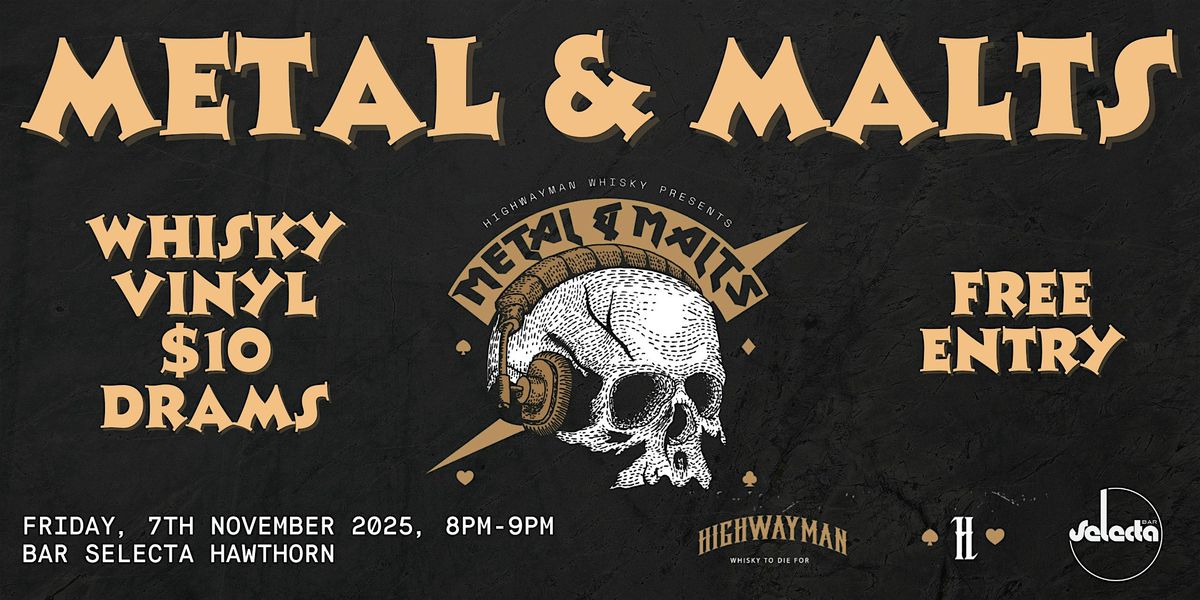 Metal & Malts \u2014 Highwayman Whisky x Bar Selecta
