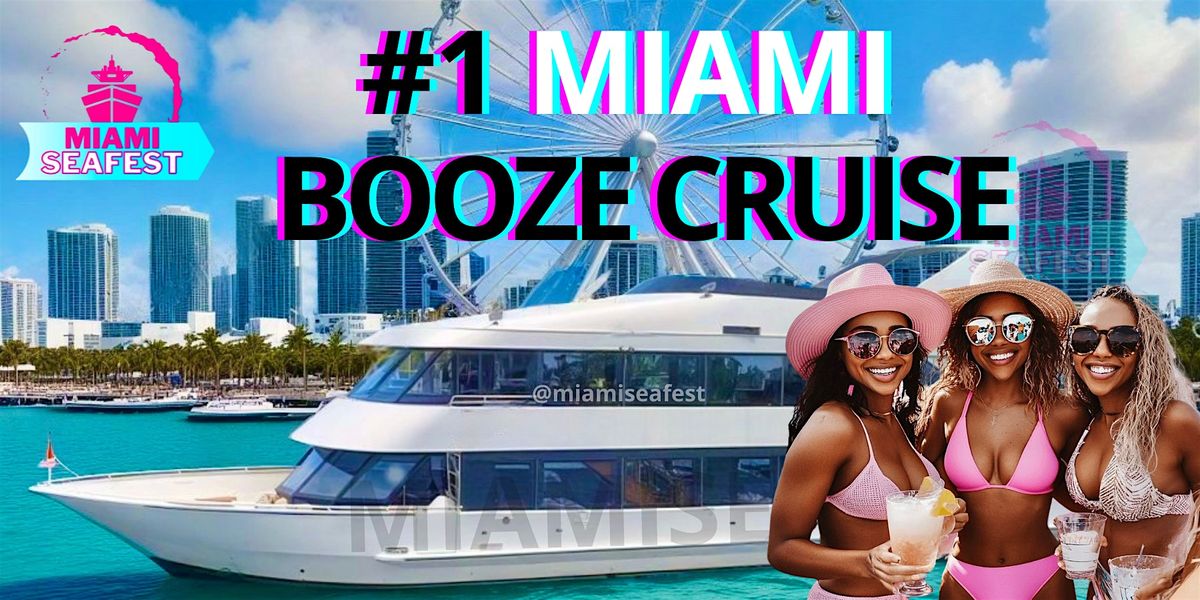 MIAMI BOOZE CRUISE - BOOZE CRUISE MIAMI
