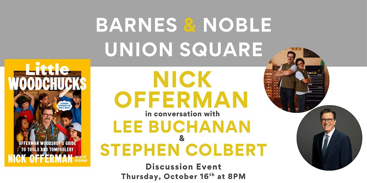 Nick Offerman celebrates LITTLE WOODCHUCKS at B&N Union Square!