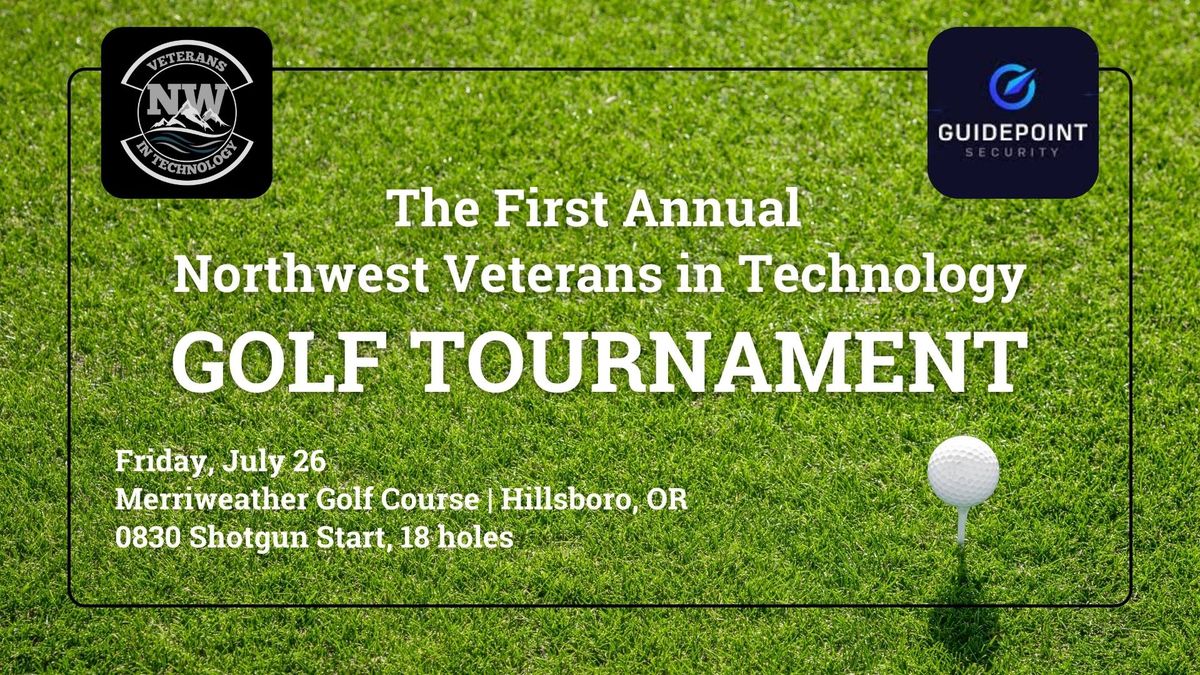 NW Veterans in Technology First Annual Golf Tournament Brought to you by Guidepoint Security