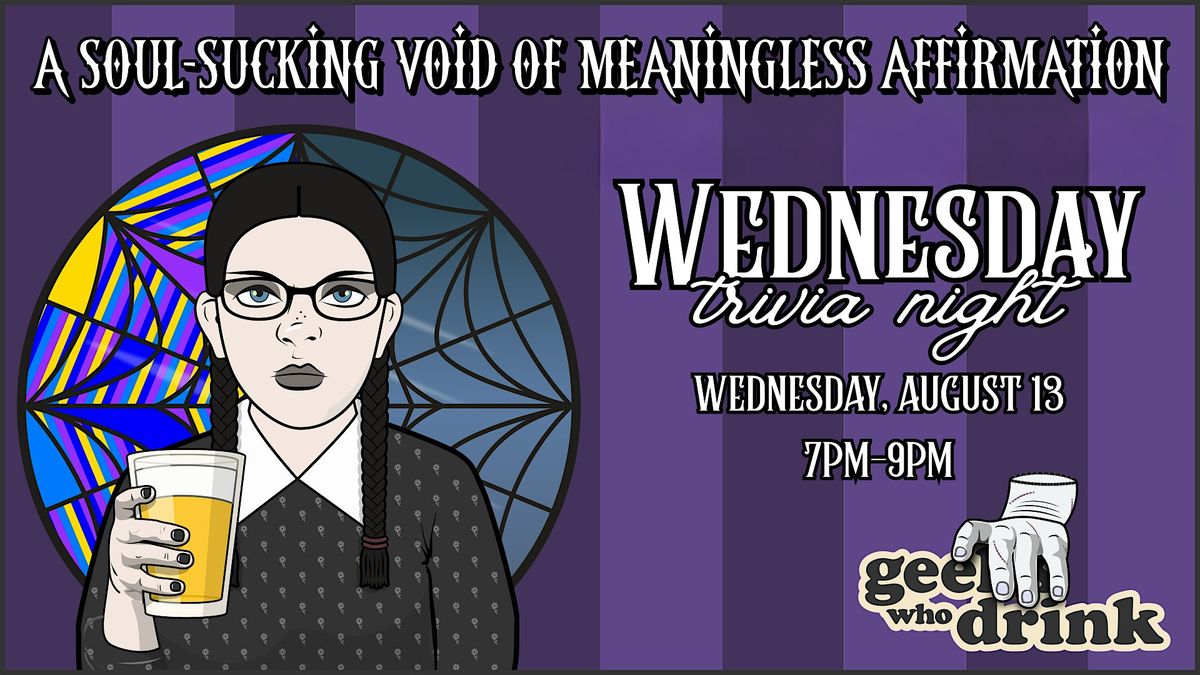 Wednesday Themed Trivia Night