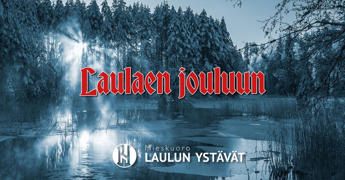 Laulaen jouluun - konsertti ja yhteislaulutilaisuus