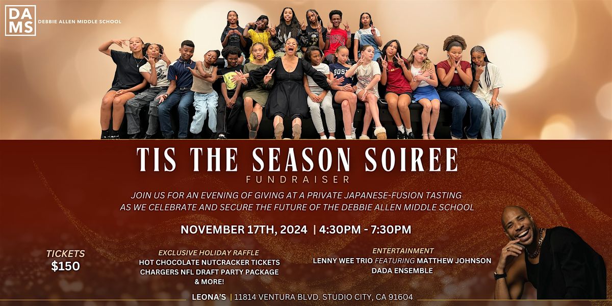 TIS THE SEASON SOIREE - Debbie Allen Middle School Fundraiser