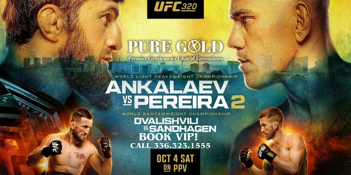 UFC 320 Ankalaev vs. Pereira 2! @ Pure Gold, Sat. October 4th!!