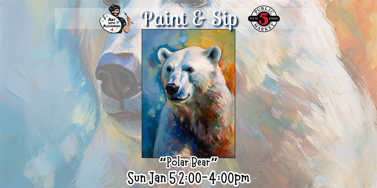 Paint & Sip at 5th St Market "Polar Bear"