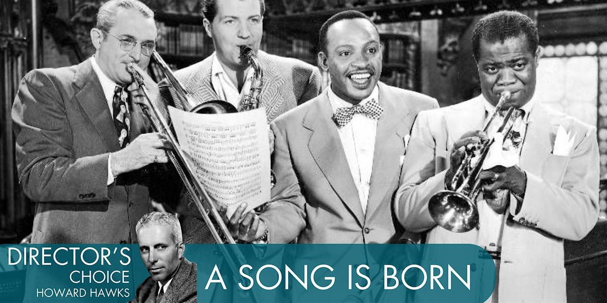 DIRECTOR'S CHOICE:  HOWARD HAWKS | A SONG IS BORN