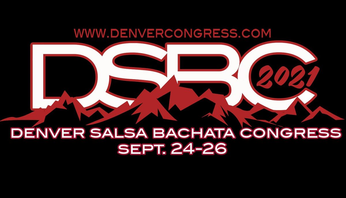 2021 Denver Salsa, Bachata, and Zouk\/Kizomba Congr