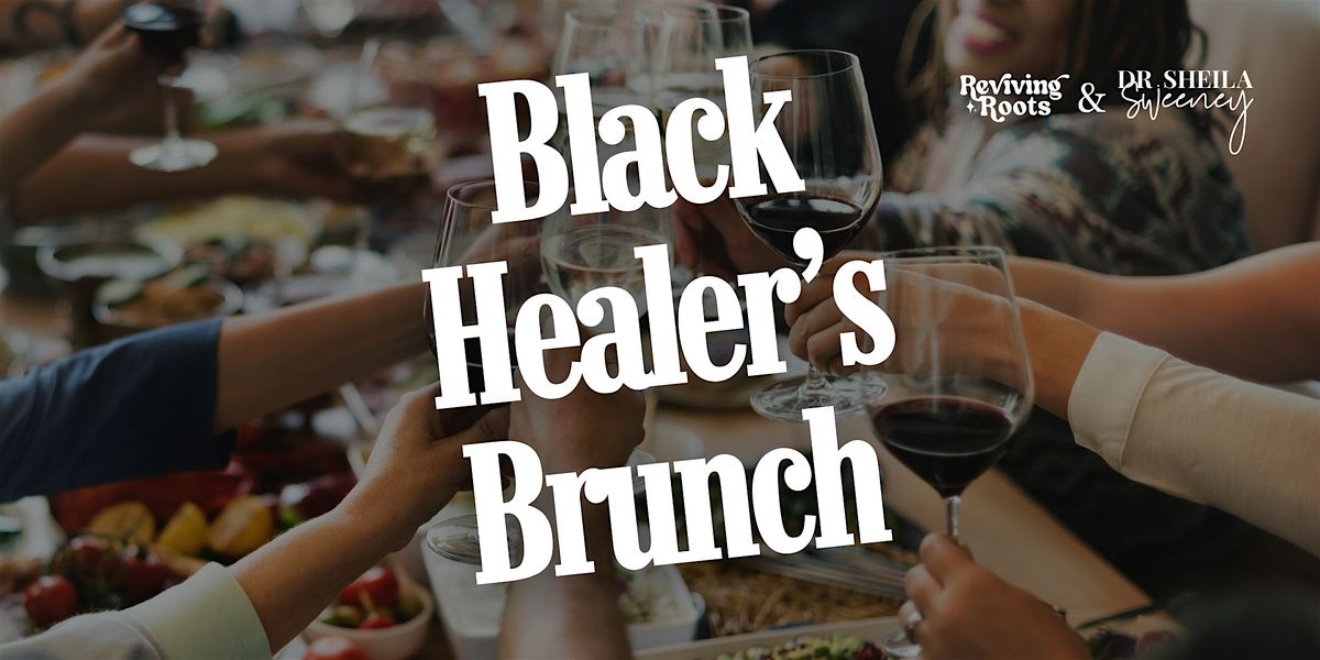 Black Healer's Brunch