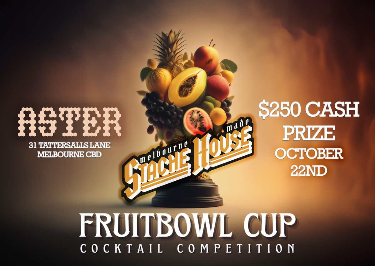 Stache House Fruitbowl Cup 2024