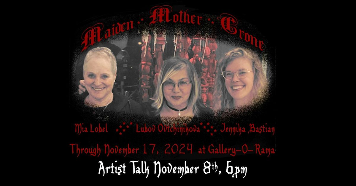 Maiden. Mother. Crone. Artist Talk