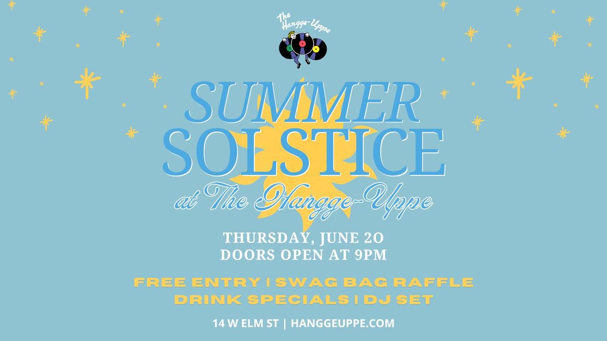 Summer Solstice Party at The Hangge-Uppe