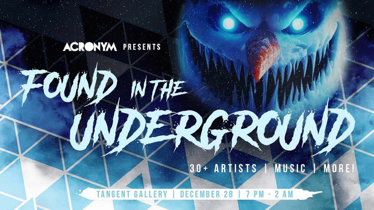 Found In The Underground VI: Mini-Arts & Music Festival