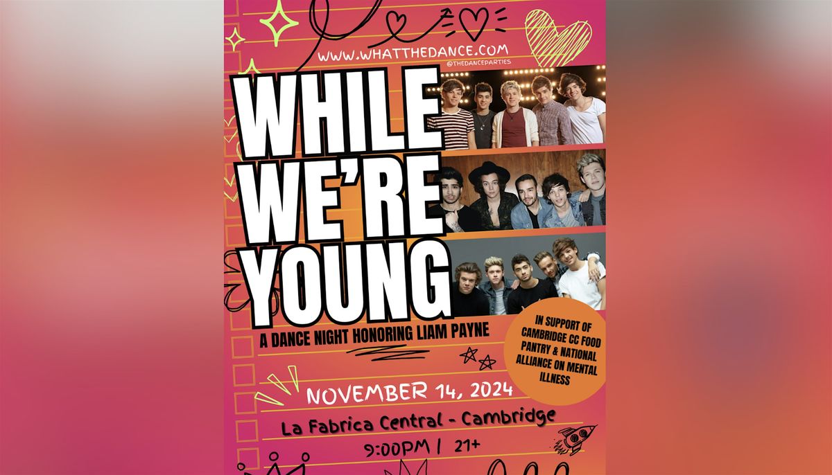 WHILE WE'RE YOUNG: A ONE DIRECTION DANCE NIGHT - CAMBRIDGE (21+)