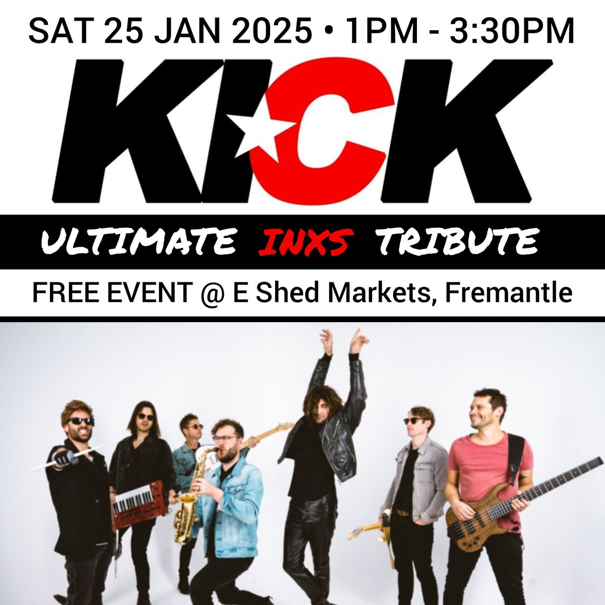 INXS Tribute Show by KICK! Free Event @ E SHED!