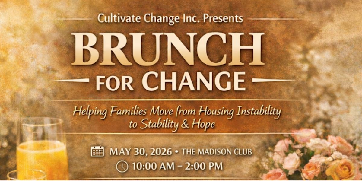 Cultivate Change Inc., Presents Brunch for Change