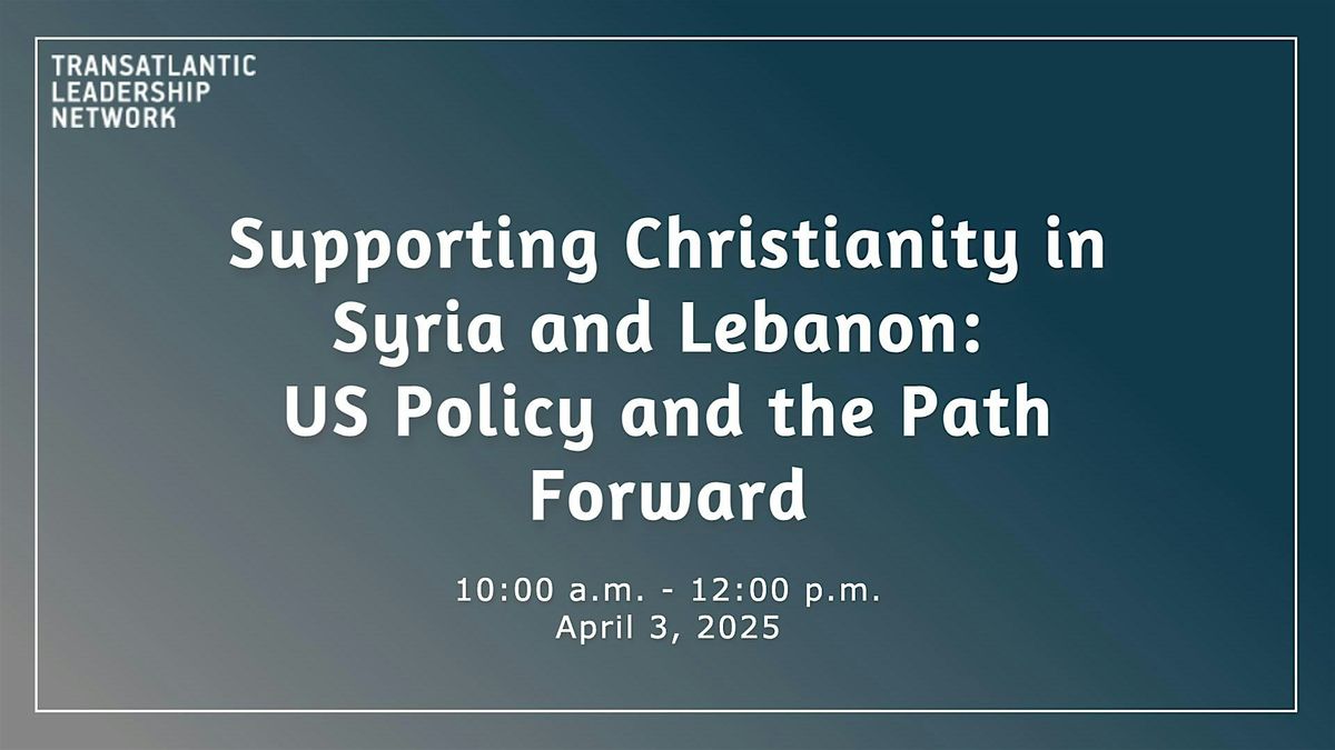 Supporting Christianity in Syria and Lebanon