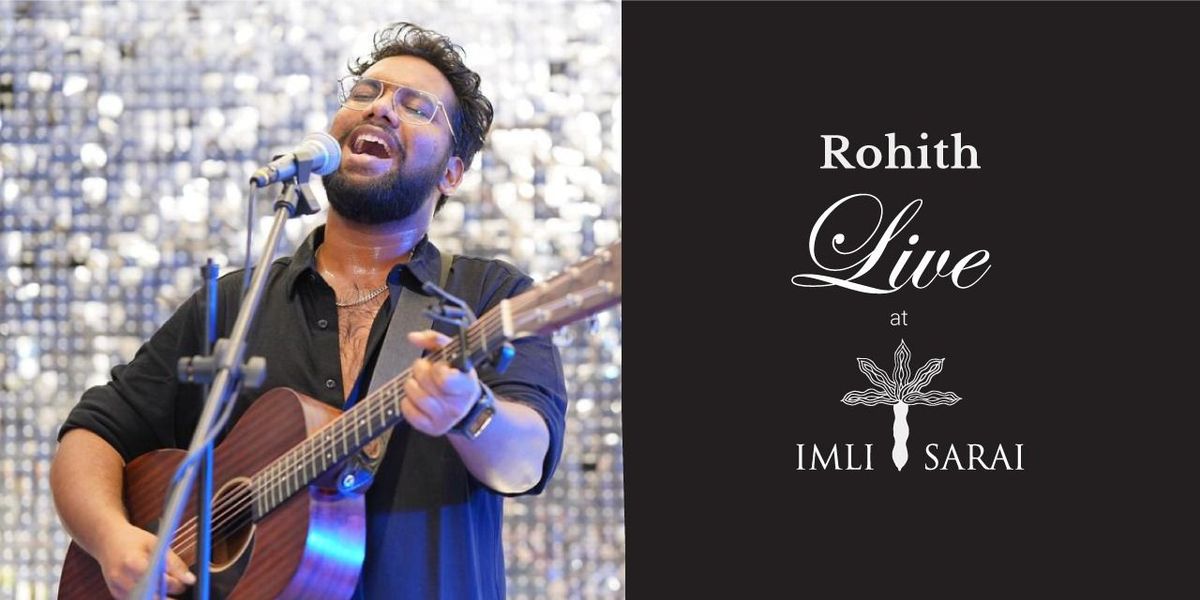 Rohith Live at Imli Sarai