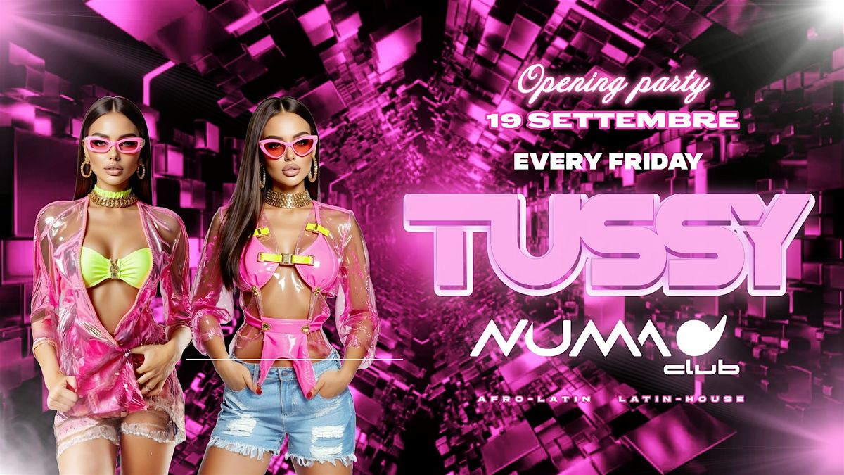 TUSSY OPENING PARTY \u2022 BOLOGNA \u2022 NUMA CLUB