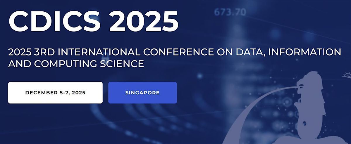 2025 3rd International Conference on Data, Information and Computing Scienc