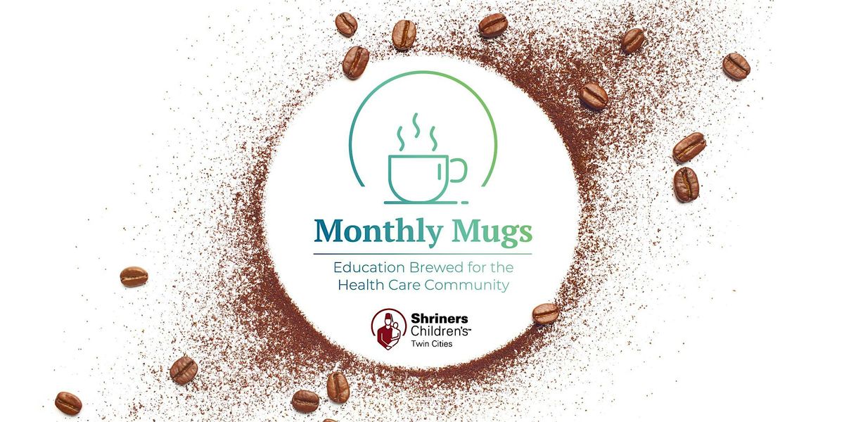 Monthly Mugs: Education Brewed for the Healthcare Community 2025