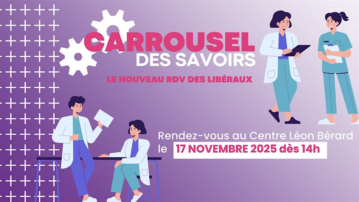Le carrousel des savoirs pour les lib\u00e9raux : 1\u00e8re \u00e9dition