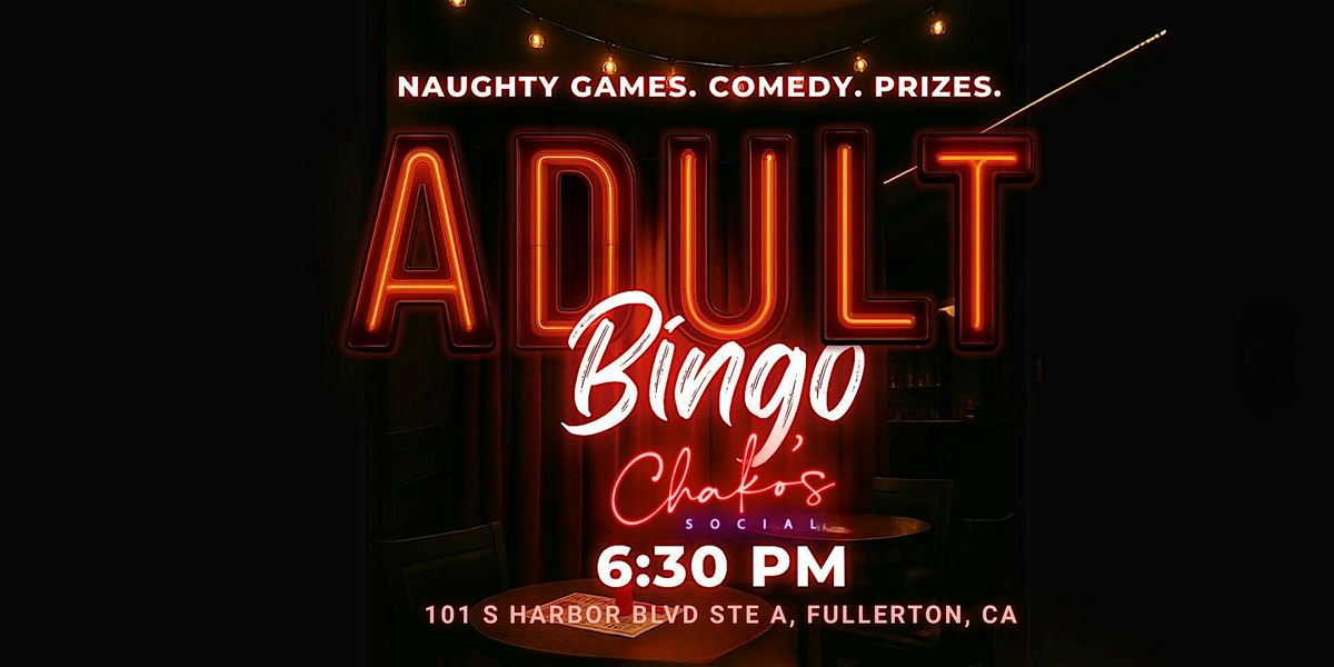 Adult Bingo: Spicy Games, Comedy & Prizes - Downtown Fullerton