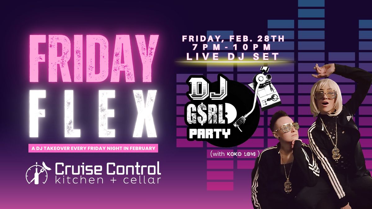 FRIDAY FLEX | FEAT. DJ G$RL PARTY