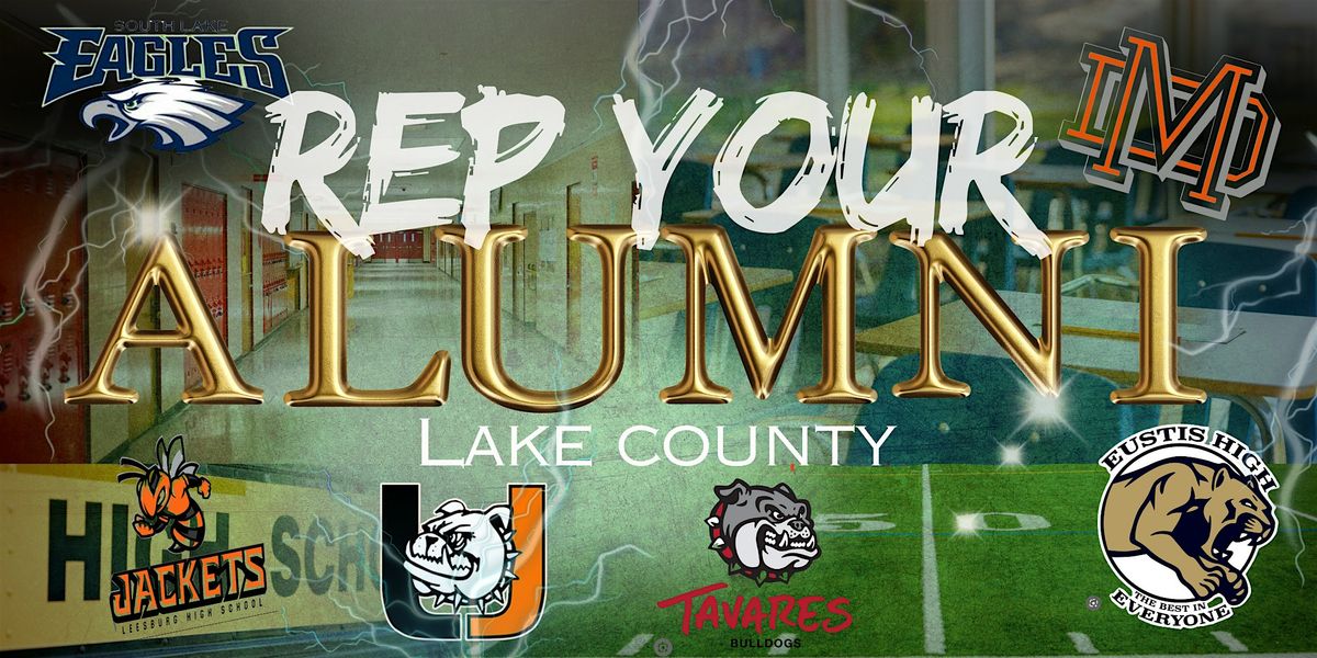 Lake County "Rep Your Alumni" High School Colors Celebration 9PM -1AM