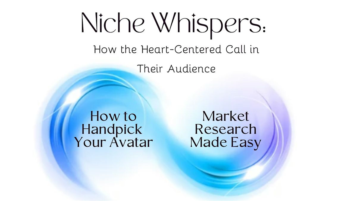 Niche Whispers: How the Heart-Centered Call In Their Audience