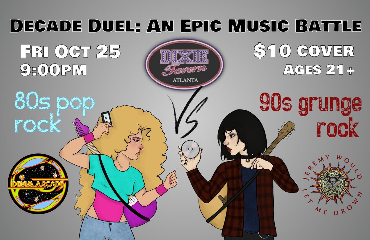 80s vs 90s Decade Duel at Dixie Tavern!