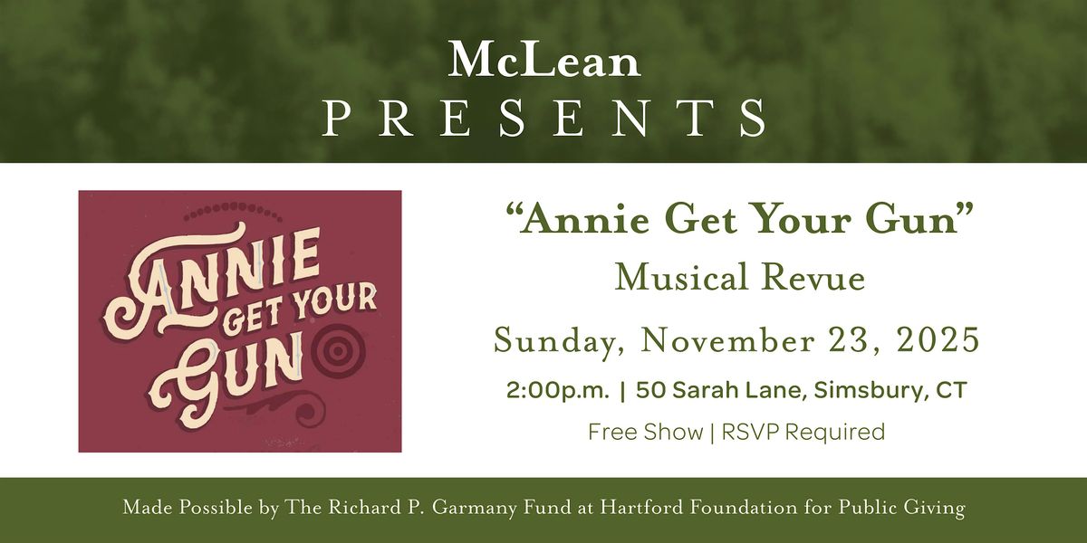 McLean Presents: \u201cAnnie Get Your Gun\u201d Musical Revue