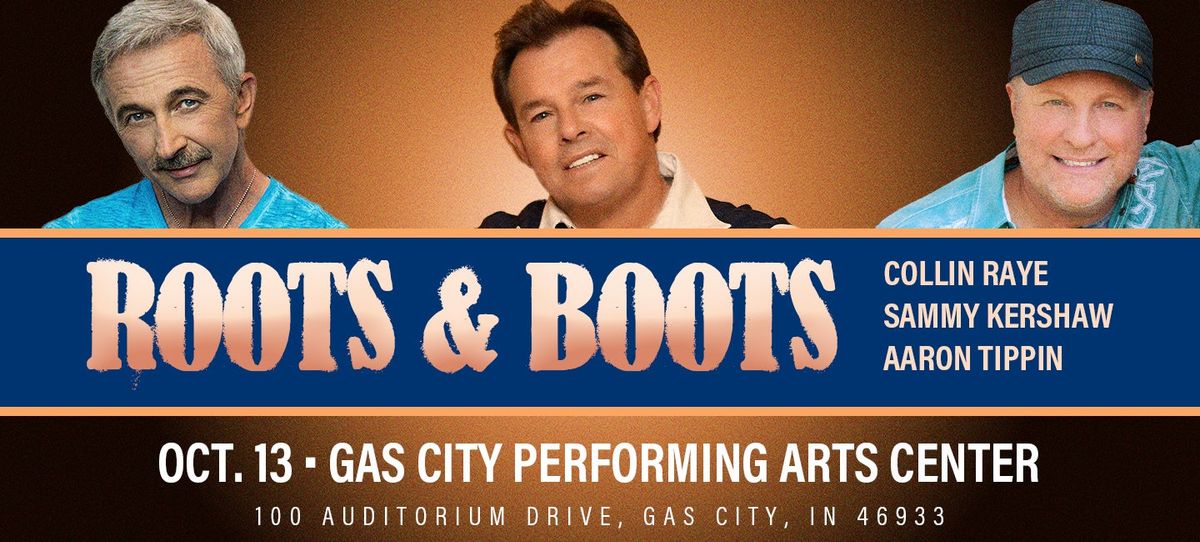 Roots and Boots: Sammy Kershaw  Collin Raye & Aaron Tippin