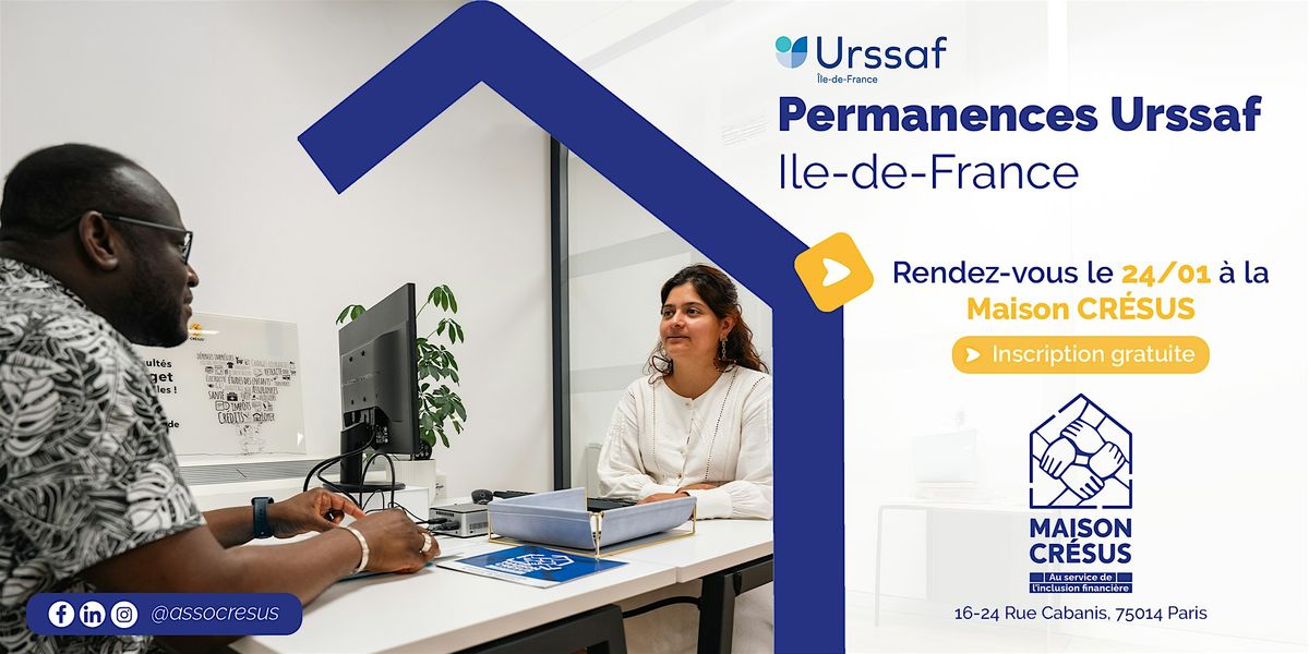 Permanences Urssaf Ile-de-France \u00e0  la Maison CR\u00c9SUS