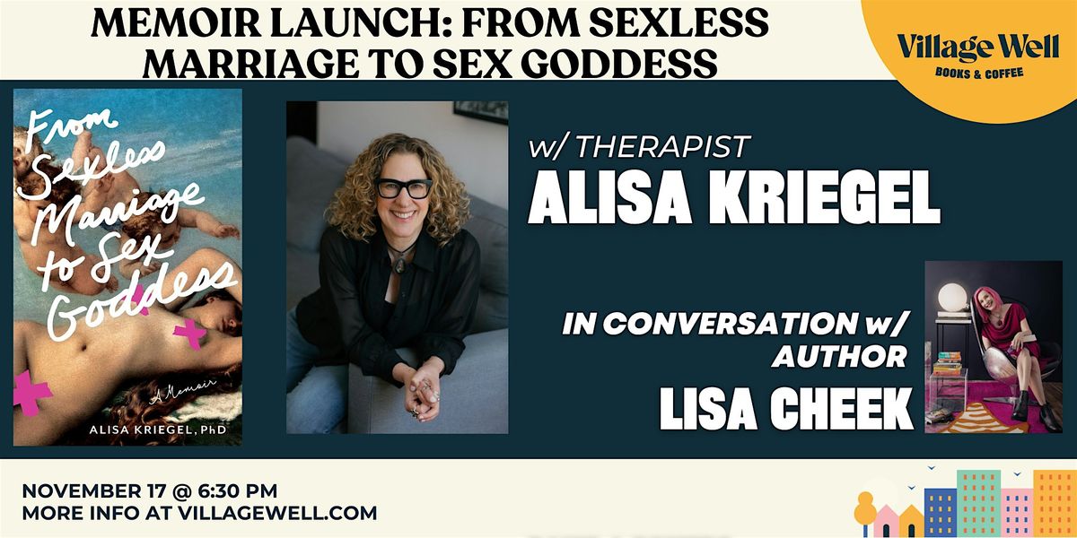 Memoir Launch: From Sexless Marriage to Sex Goddess