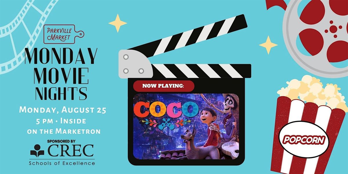 Monday Movie Night @ Parkville Market: Coco